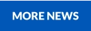 MORE NEWS